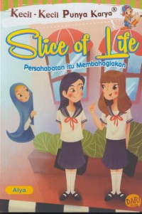 Image of Slice life : persahabatn itu membahagiakan