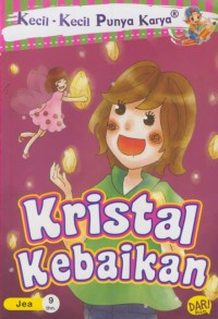 Image of Kecil-kecil punya karya : Kristal kebaikan