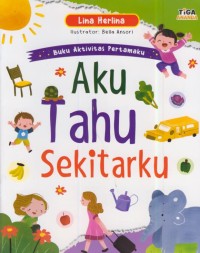 Image of Buku aktifitas pertamaku : aku tahu sekitarku