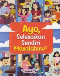 Image of Ayo, selesaikan sendiri masalahmu!