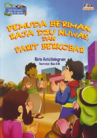 Image of Pemuda beriman raja dzu nuwas dan parit berkobar