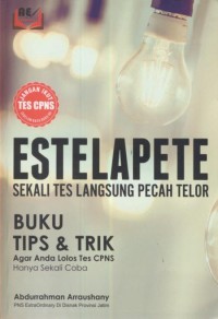 Image of Estelapete sekali tes langsung pecah telor : buku tips & trik agar anda lolos tes cpns hanya sekali coba