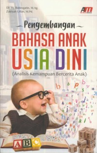 Image of Pengembangan bahasa anak usia dini : analisis kemampuan bercerita anak