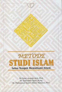 Image of Metode studi Islam(jalan tengah memahami Islam)