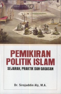 Image of Pemikiran politik islam : sejarah, praktik dan gagasan