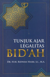 Image of Tunjuk ajar legalitas Bid'ah