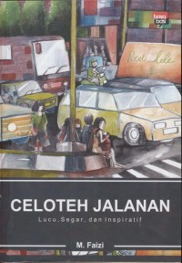 Image of Celoteh jalanan : lucu, seger,dan inspiratif