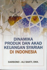 Image of Dinamika produk dan akad keuangan syariah di Indonesia