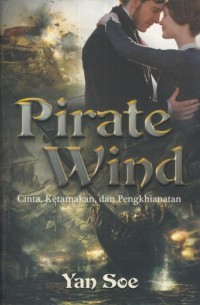 Image of Pirate wind : cinta, ketamakan, dan penghianatan