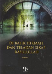 Image of Dibalik Hikmah dan Teladan sikap Rasulullah