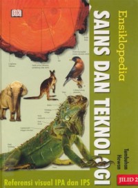 Image of Ensiklopedia Sains dan Teknologi : Tumbuhan - Hewan