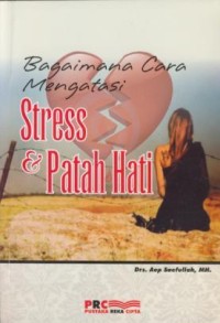 Image of Bagaimana Cara Mengatasi Stress & Patah Hati