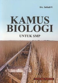 Image of Kamus Biologi : untuk SMP