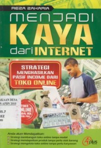 Image of Menjadi Kaya Dari Internet : Strategi Menghasilkan Pasif Income dari Toko Online