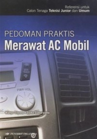 Image of Pedoman Praktis Merawat Ac Mobil : Referensi Untuk Calon Tenaga Teknisi Junior Dan Umum