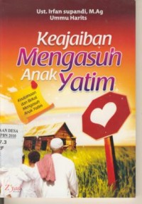 Image of Keajaiban Mengasuh Anak Yatim : Keutamaan dan Bekal Mengasuh Anak Yatim