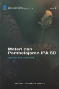 Image of Materi Pokok Materi dan Pembelajaran IPA SD : 1 - 9/ PDGK4503/3 sks