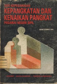 Image of Seri Kepegawaian Kepangkatan dan Kenaikan Pangkat Pegawai Negeri Sipil