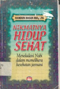 Image of Nikmatnya Hidup Sehat : Meneladani Nabi dalam Memelihara Kesehatan Jasmani