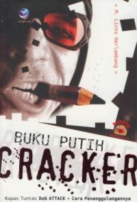 Image of Buku Putih Cracker : Kupas Tuntas Dos Attack + Cara Penanggulangannya