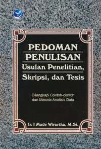 Image of Pedoman Penulisan Usulan Penelitian, Skripsi, dan Tesis : Dilengkapi Contoh-contoh dan Metode Analisis Data