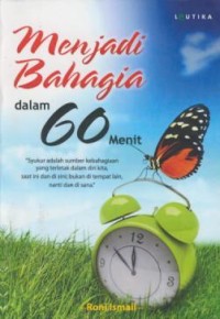 Image of Menjadi Bahagia Dalam 60 Menit