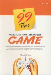 Image of 99 Tips Mencegah Anak Kecanduan Game