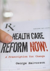 Image of Health care reform now ! : a prescription for change