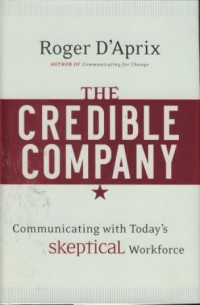 Image of the credible company :communicating with today'skeptical workfoce
