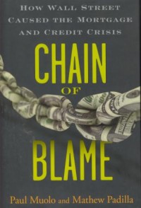 Image of Chain of blame : how wall street caused tha mortgage and credit crisis
