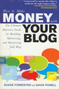 Image of How to make money your blog : the ultimate reference guide for building, optimizing, and monetizing tour blog