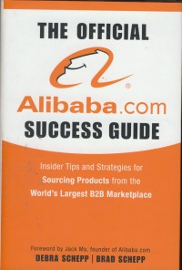 Image of The official alibaba.com success guide : insider tips and strategies for sourcing products from the world's largest B2B Marketplace