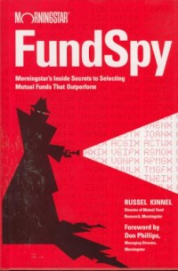 Image of FundSpy : Morningstar's inside secrets to selecting mutual funds that outperform