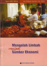 Image of Mengolah Limbah Menjadi Sumber Ekonomi