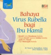 Image of Bahaya virus rubella bagi ibu hamil