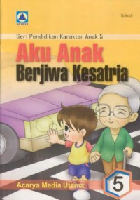 Image of Aku anak berjiwa kesatria
