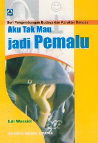 Image of Aku tak mau jadi pemalu