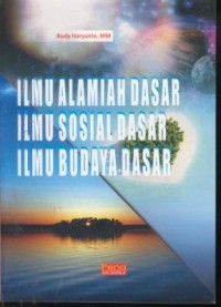 Image of Ilmu alamiah dasar, Ilmu sosial dasar, Ilmu budaya dasar