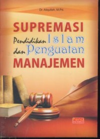 Image of Supremasi pendidikan islam dan penguatan manajemen