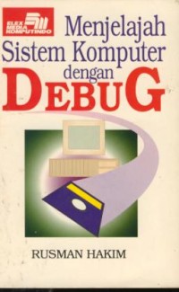 Image of Menjelajah sistem komputer dengan DEBUG