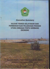 Image of Executive summary : kajian teknis kelayakan dan pemberdayaan pelabuhan pesisir utara sebagai pintu gerbang ekonomi