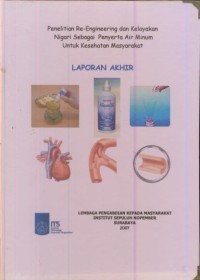 Image of Laporan akhir penelitian Re-engineering dan kelayakan nigari sebagai penyerta air minum untuk kesehatan masyarakat