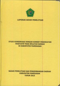 Image of Laporan akhir penelitian : studi konservasi dengan konsep pendekatan vegetatif pada wilayah sungai di kabupaten pamekasan