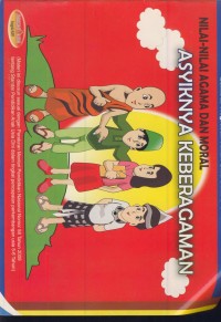 Image of Lembar kegiatan anak usia dini 5-6 tahun : nilai-nilai agama dan moral, asyiknya keberagaman