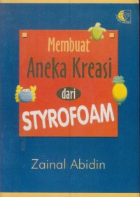 Image of Membuat aneka kreasi dari styrofoam