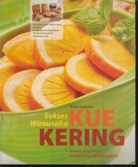 Image of Sukses wirausaha kue kering : puluhan resep favorit & kupas tuntas tip antigagalnya