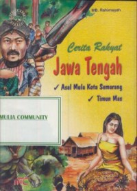 Image of Cerita jawa tengah : asal mula kota semarang, timun mas