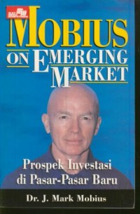Image of Mobius on emerging market : prospek investasi di pasar-pasar baru
