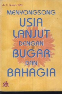 Image of Menyongsong usia lanjut dengan bugar dan bahagia