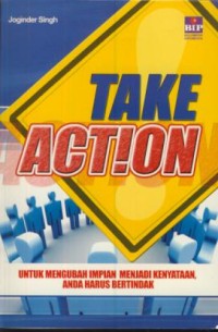 Image of Take action : untuk mengubah impian menjadi kenyataan, anda harus bertindak
